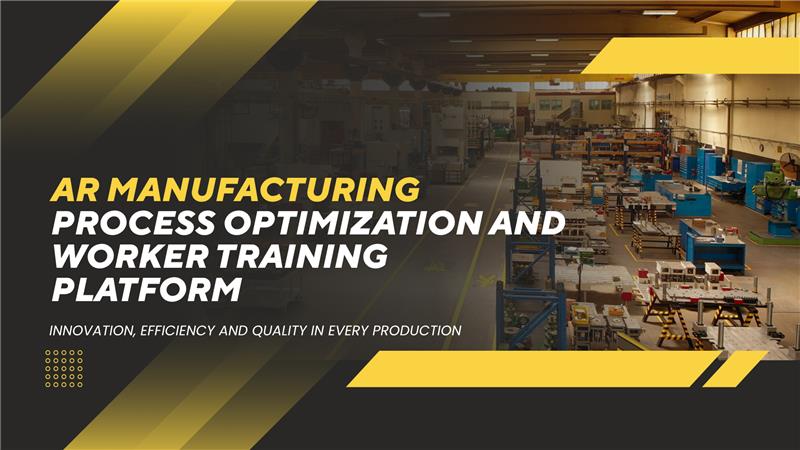 AR Manufacturing Process Optimization and Worker Training Platform